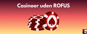 Bedste Casino Uden Rofus - Din Guide til Spiloplevelser