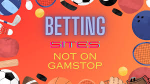 Bookmakers Not on GamStop An Insider's Guide to Alternative Betting Options